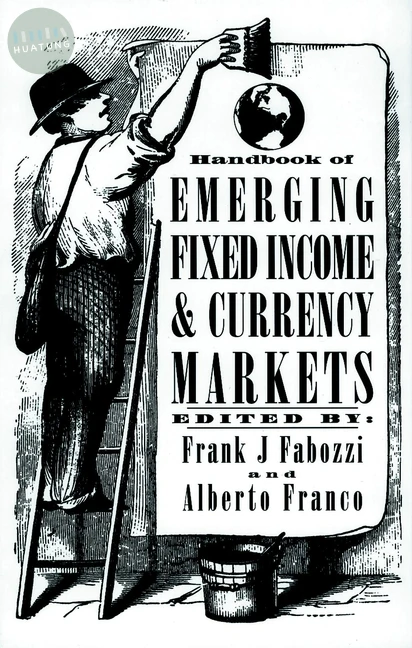Handbook of Emerging Fixed Income and Currency Markets 