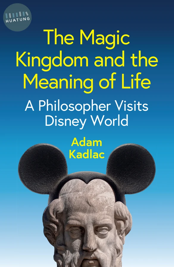 The Magic Kingdom and the Meaning of Life 