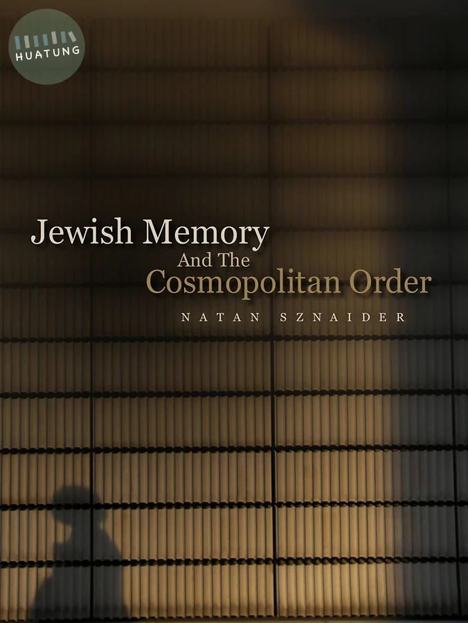 Jewish Memory And the Cosmopolitan Order 