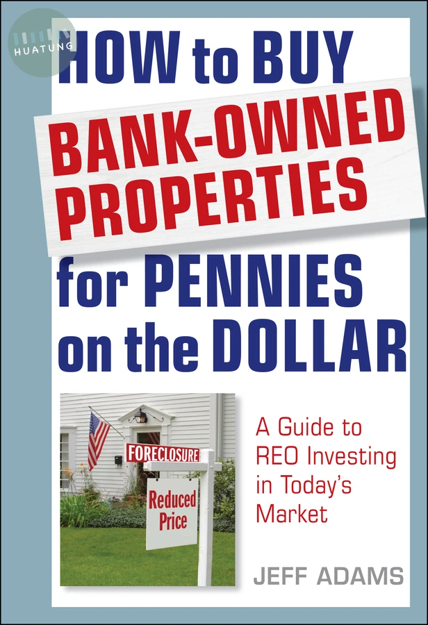 How to Buy Bank-Owned Properties for Pennies on the Dollar 