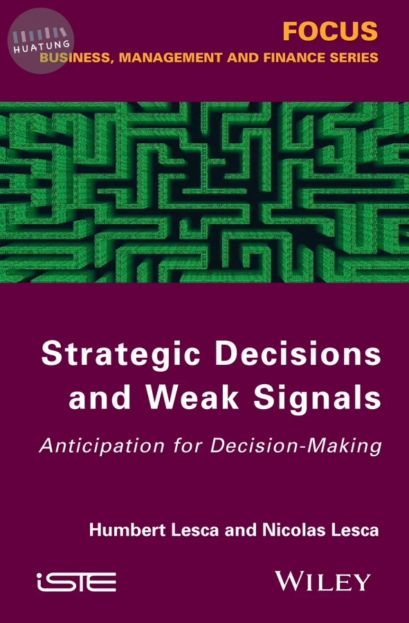 Strategic Decisions and Weak Signals 