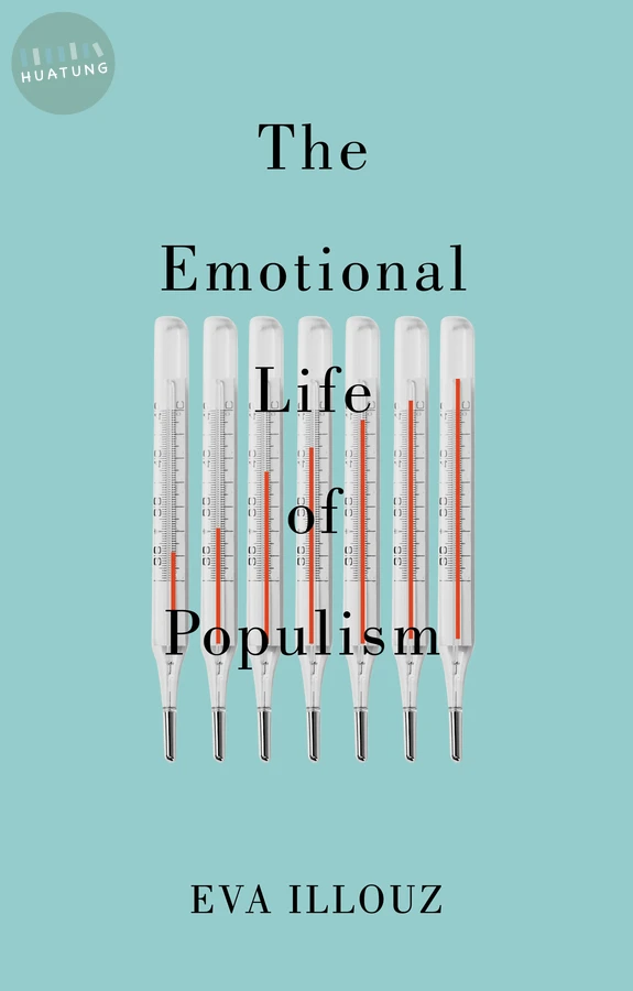 The Emotional Life of Populism 