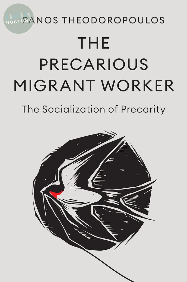 The Precarious Migrant Worker 