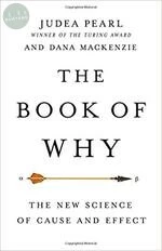 The Book of Why: The New Science of Cause and Effect 