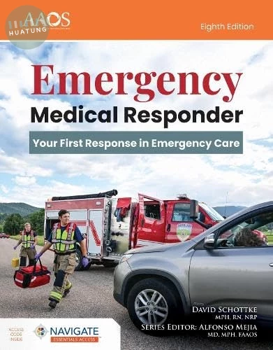 Emergency Medical Responder: Your First Response in Emergency Care 
