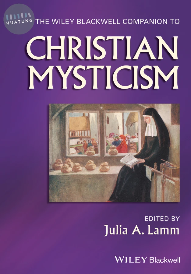 The Wiley-Blackwell Companion to Christian Mysticism 