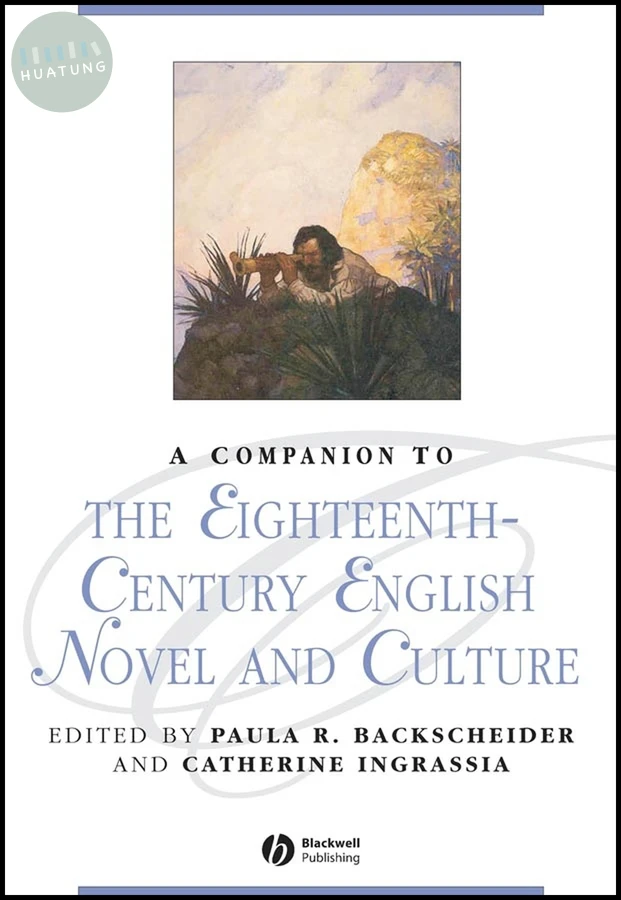 A Companion to the Eighteenth-Century English Novel and Culture 