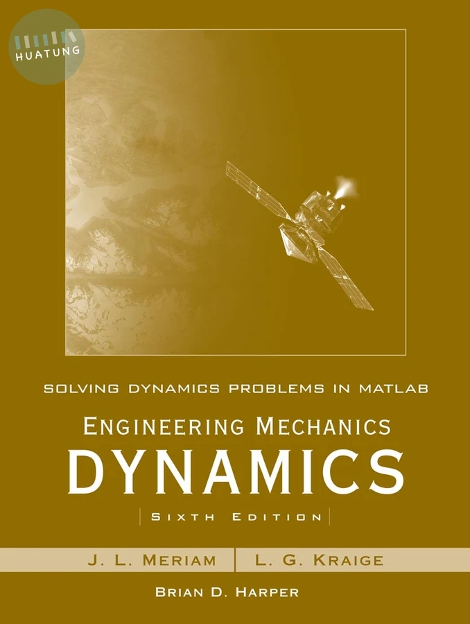 Solving Dynamics Problems in MATLAB to accompany Engineering Mechanics Dynamics 6e 