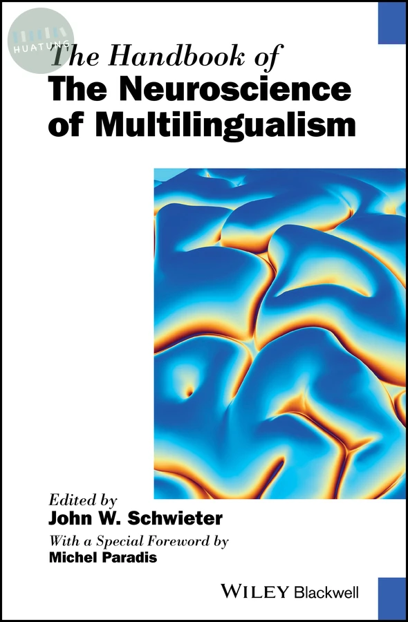 The Handbook of the Neuroscience of Multilingualism 