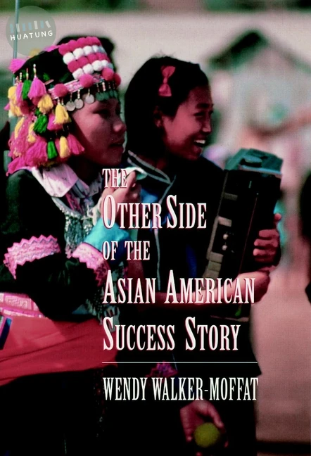 The Other Side of the Asian American Success Story 