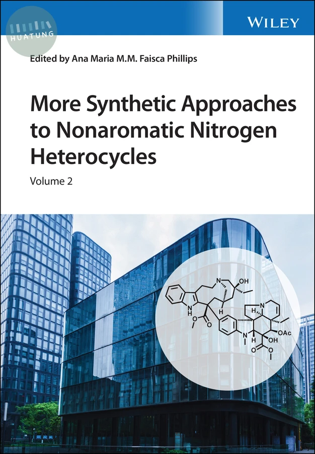 More Synthetic Approaches to Nonaromatic Nitrogen Heterocycles, 2 Volume Set 