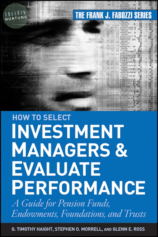 How to Select Investment Managers and Evaluate Performance 