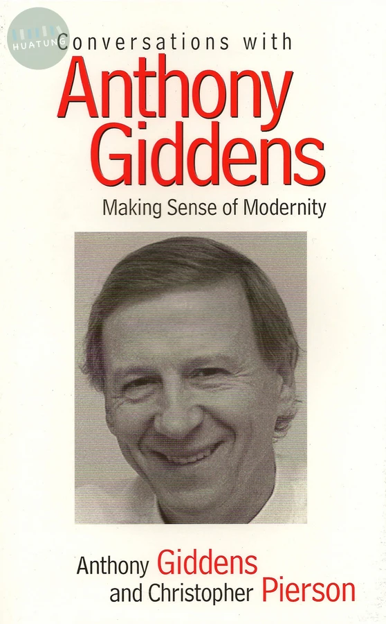 Conversations with Anthony Giddens 