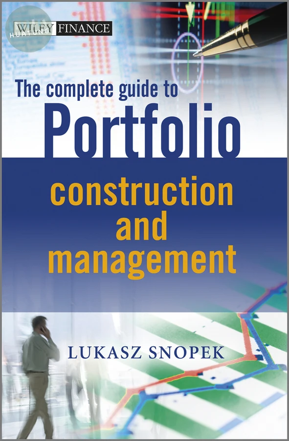 The Complete Guide to Portfolio Construction and Management 