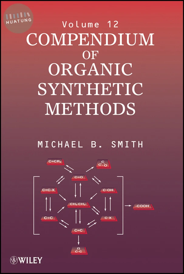 Compendium of Organic Synthetic Methods, Volume 12 