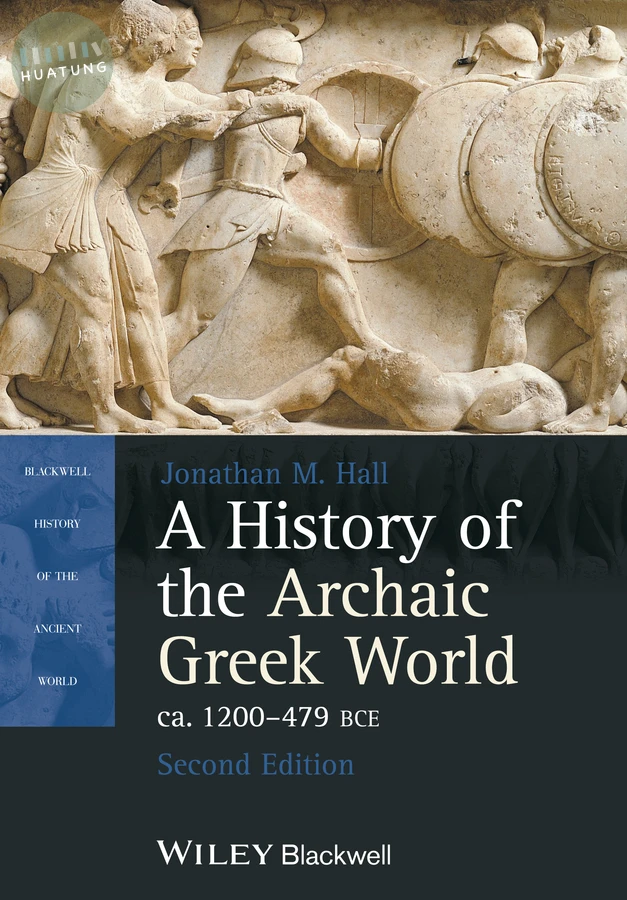 A History of the Archaic Greek World, ca. 1200-479 BCE 