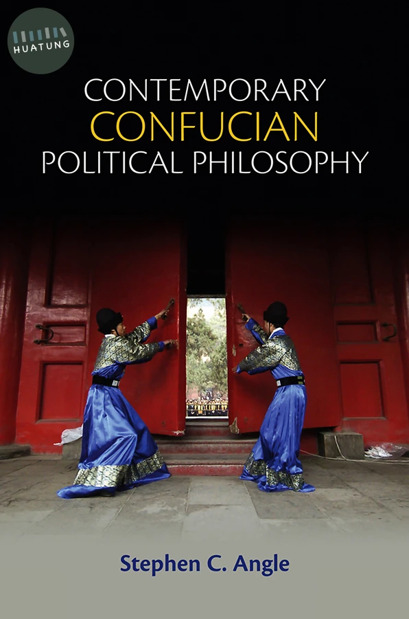 Contemporary Confucian Political Philosophy 