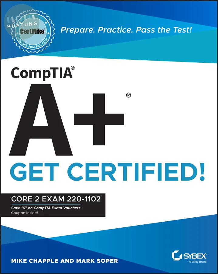 CompTIA A+ CertMike: Prepare. Practice. Pass the Test! Get Certified! 