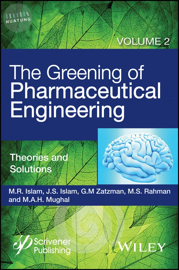 The Greening of Pharmaceutical Engineering, Theories and Solutions 