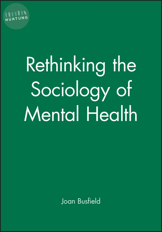 Rethinking the Sociology of Mental Health 