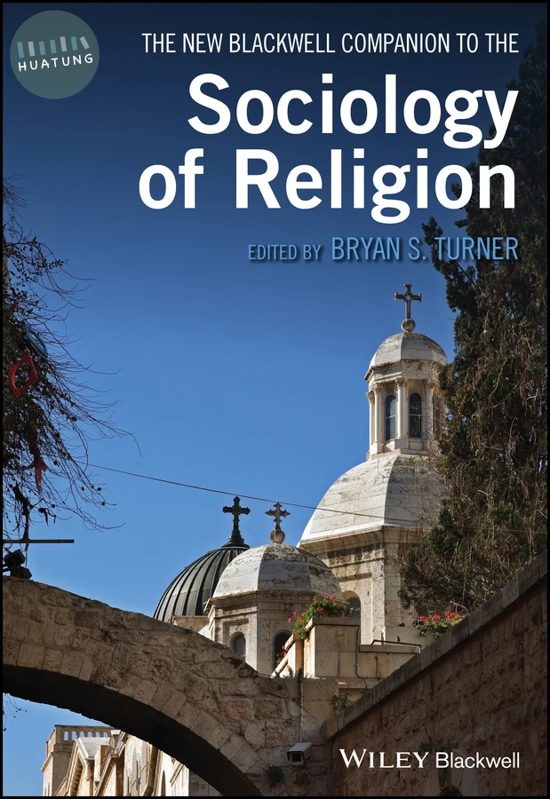 The New Blackwell Companion to the Sociology of Religion 