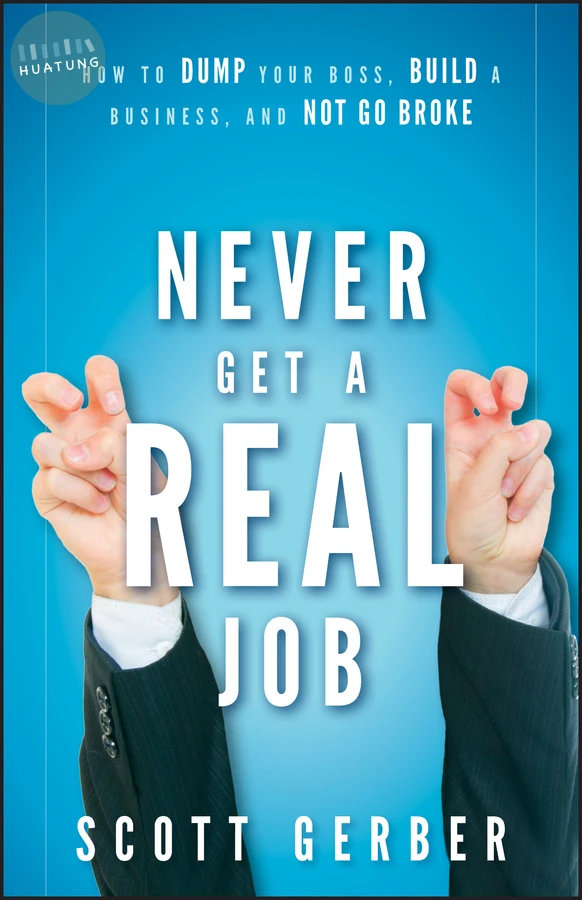 Never Get a "Real" Job 