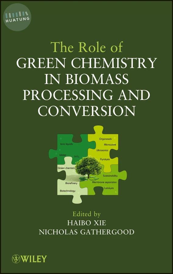 The Role of Green Chemistry in Biomass Processing and Conversion 