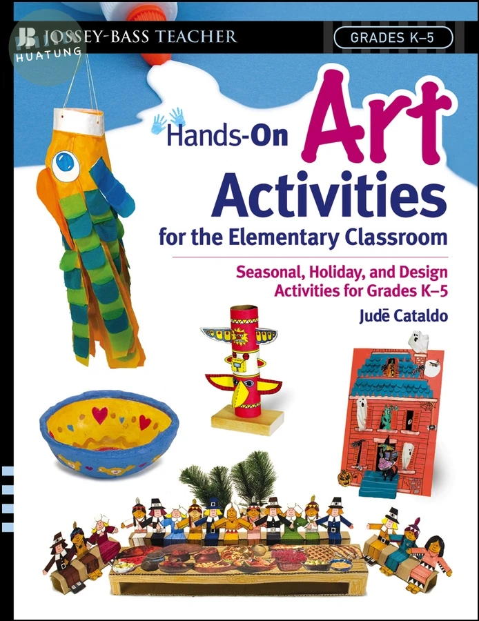 Hands-On Art Activities for the Elementary Classroom 