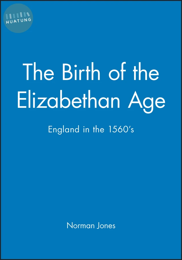 The Birth of the Elizabethan Age 