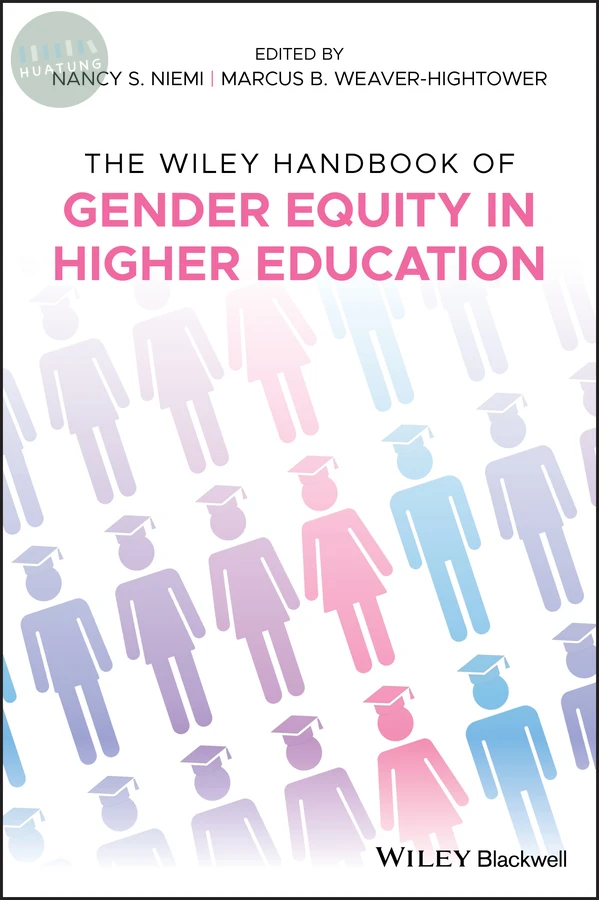 The Wiley Handbook of Gender Equity in Higher Education 