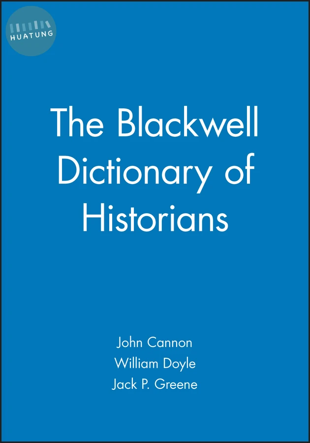 The Blackwell Dictionary of Historians 