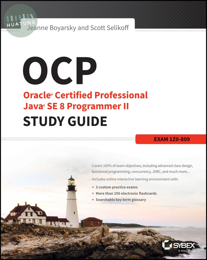 OCP: Oracle Certified Professional Java SE 8 Programmer II Study Guide 