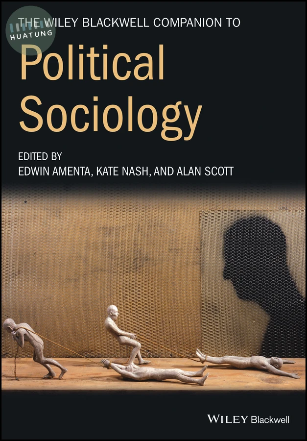 The Wiley-Blackwell Companion to Political Sociology 