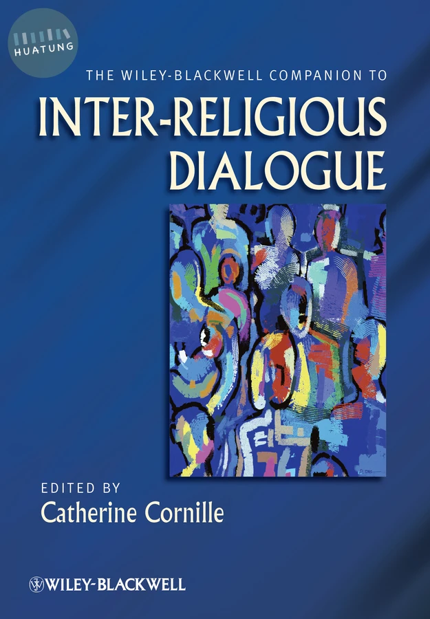 The Wiley-Blackwell Companion to Inter-Religious Dialogue 