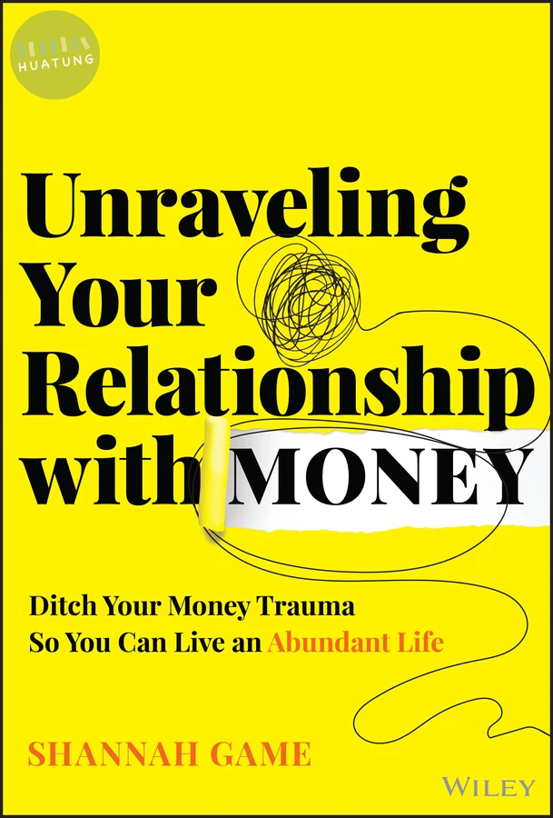 Unraveling Your Relationship with Money 