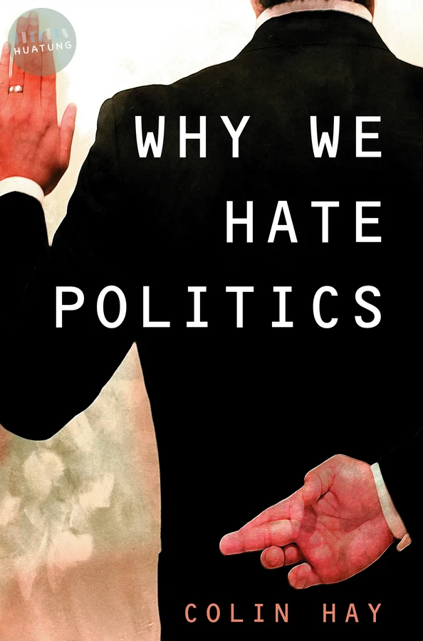 Why We Hate Politics 