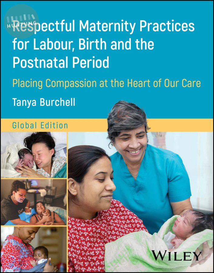 Respectful Maternity Practices for Labour, Birth and the Postnatal Period 