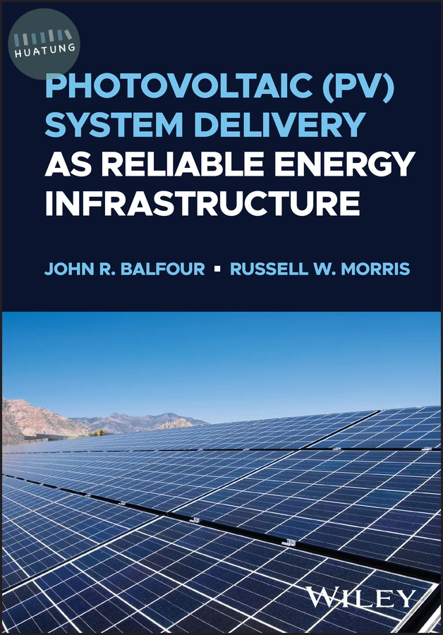 Photovoltaic (PV) System Delivery as Reliable Energy Infrastructure 