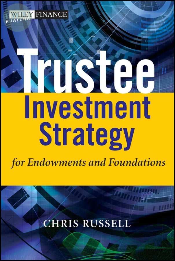 Trustee Investment Strategy for Endowments and Foundations 