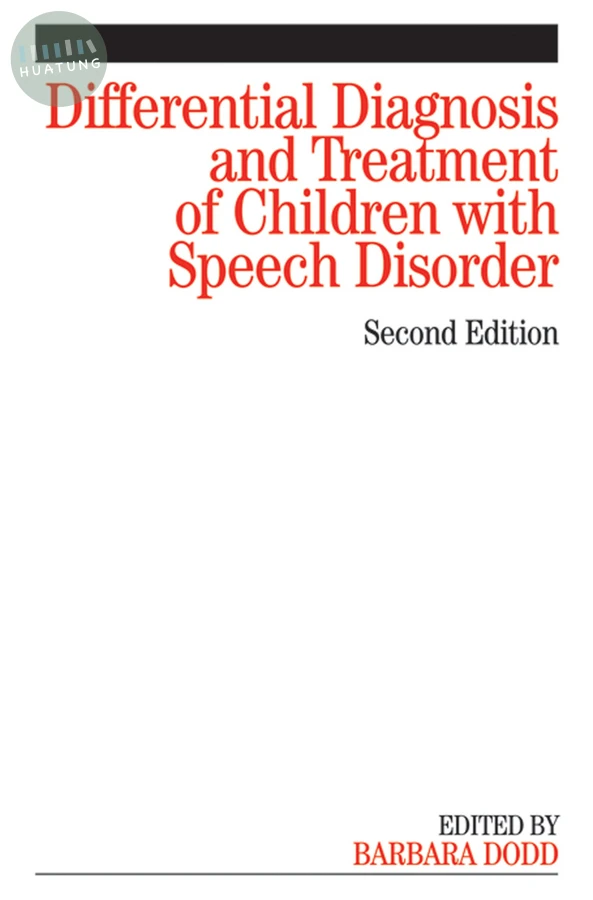 Differential Diagnosis and Treatment of Children with Speech Disorder 