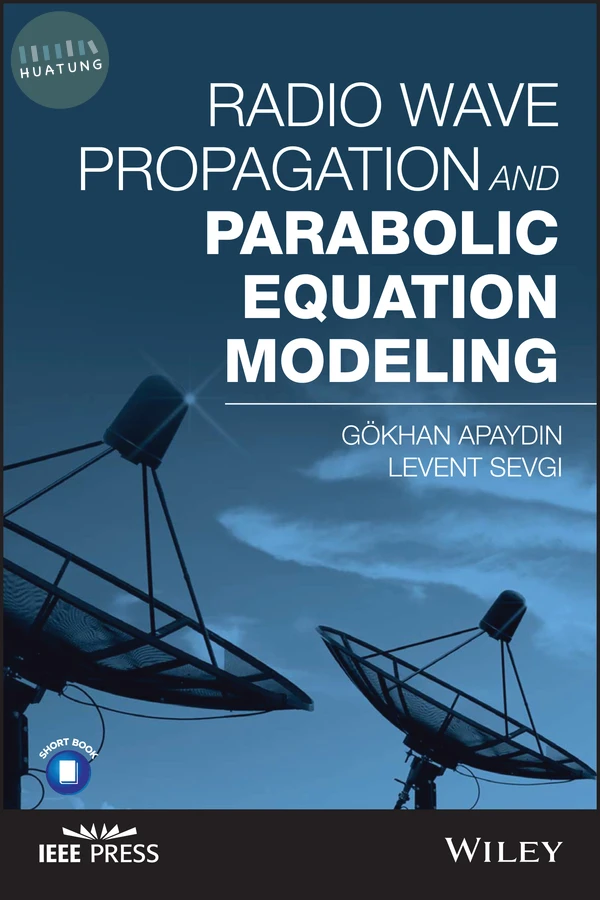 Radio Wave Propagation and Parabolic Equation Modeling 