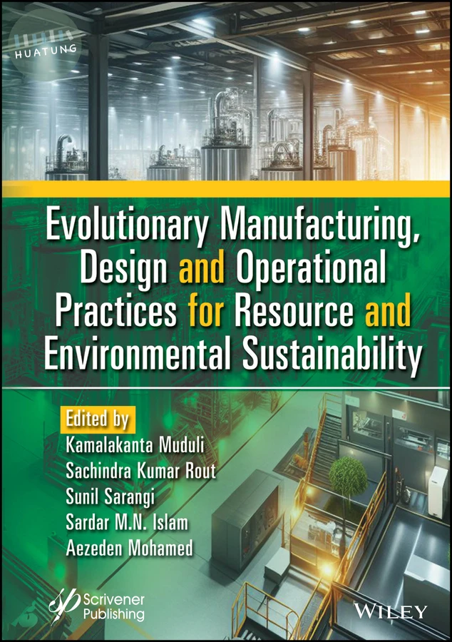 Evolutionary Manufacturing, Design and Operational Practices for Resource and Environmental Sustainability 