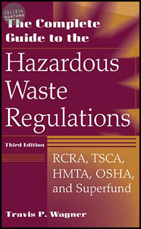 The Complete Guide to the Hazardous Waste Regulations 
