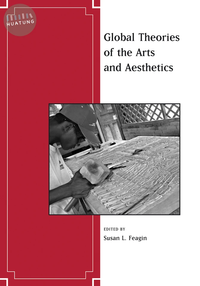 Global Theories of the Arts and Aesthetics 