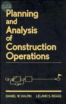 Planning and Analysis of Construction Operations 
