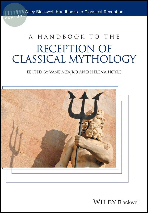 A Handbook to the Reception of Classical Mythology 