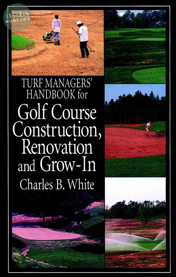 Turf Managers' Handbook for Golf Course Construction, Renovation, and Grow-In 