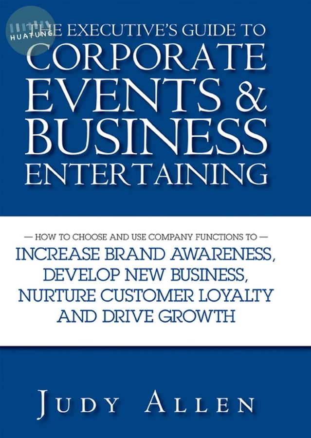 The Executive's Guide to Corporate Events and Business Entertaining 