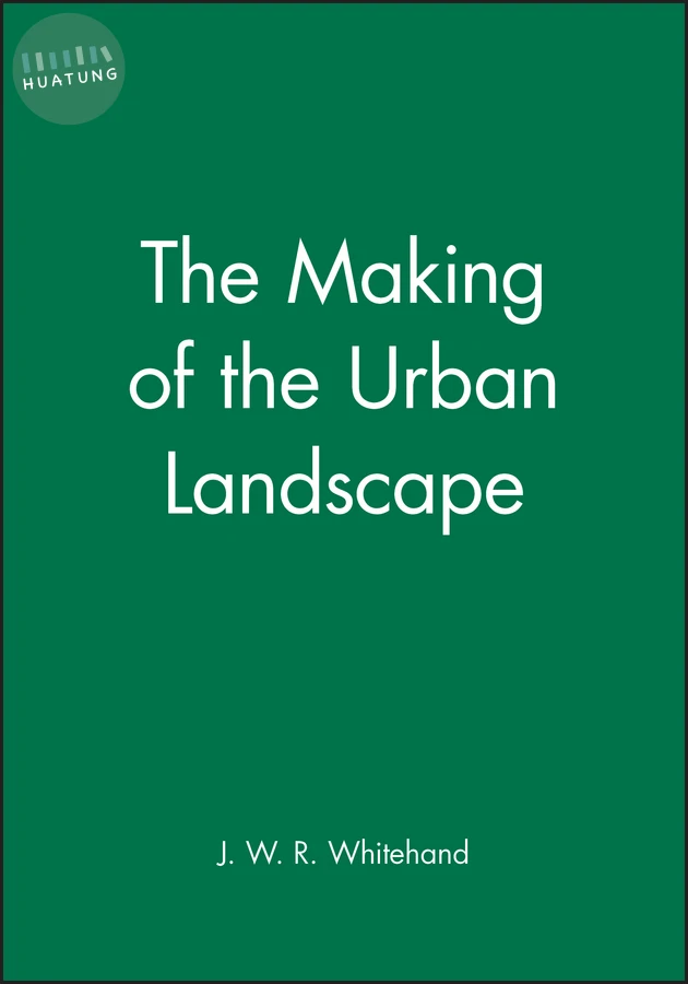 The Making of the Urban Landscape 