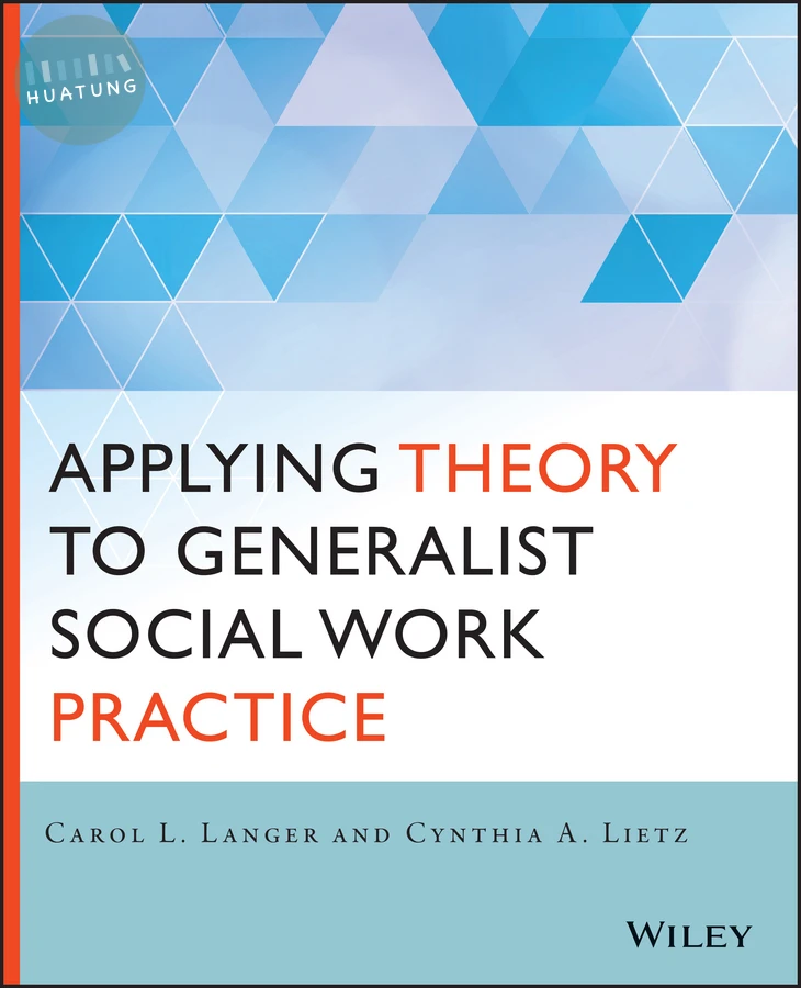 Applying Theory to Generalist Social Work Practice 
